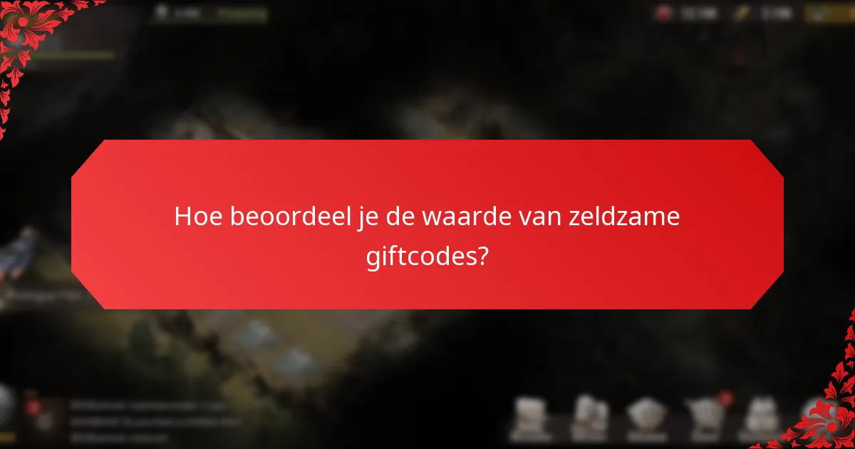 Hoe kun je zeldzame giftcodes verkrijgen?