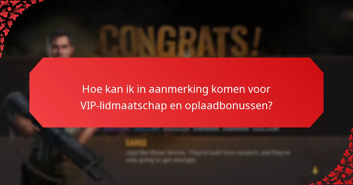 Hoe kan ik in aanmerking komen voor VIP-lidmaatschap en oplaadbonussen?