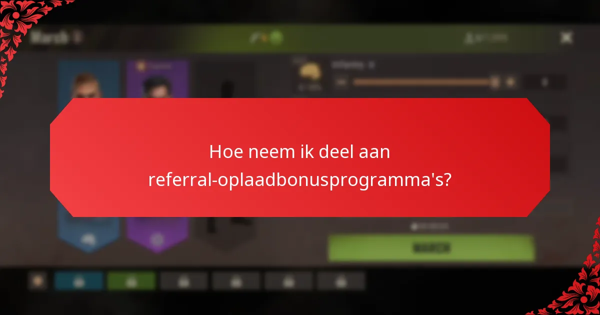 Hoe neem ik deel aan referral-oplaadbonusprogramma’s?