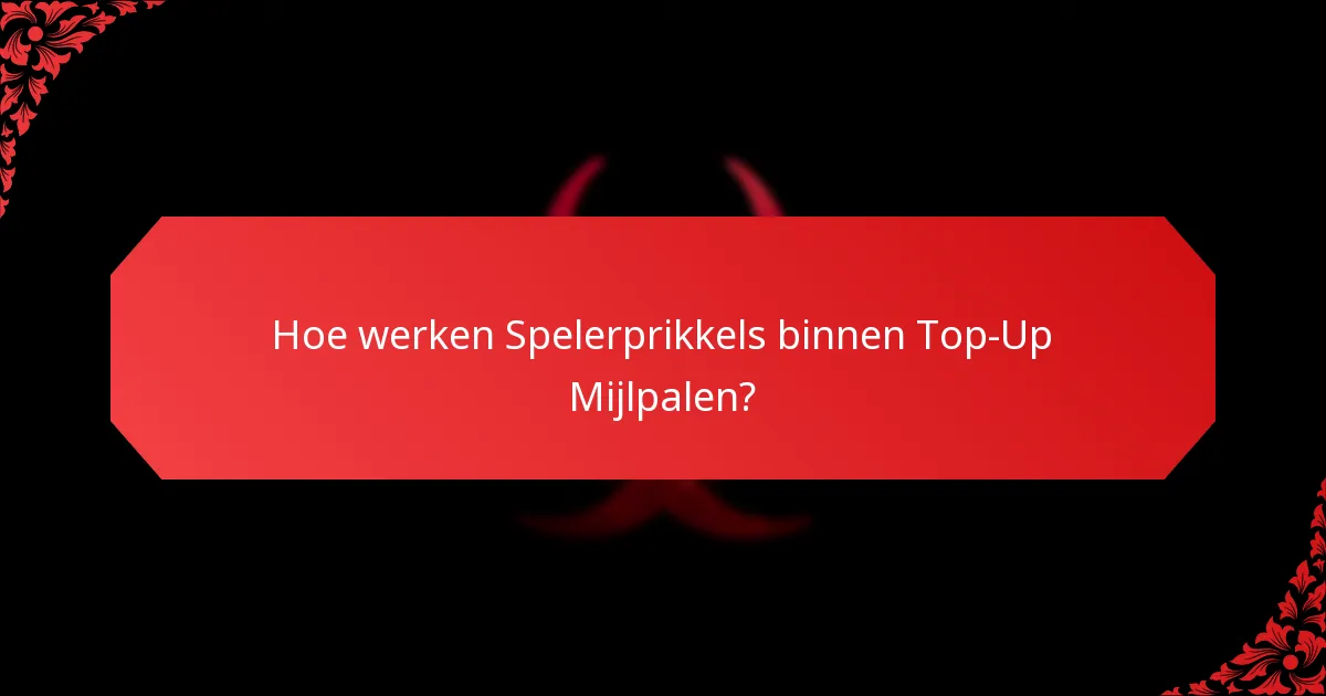 Wat zijn de Beloningsniveaus die verbonden zijn aan Top-Up Mijlpalen?