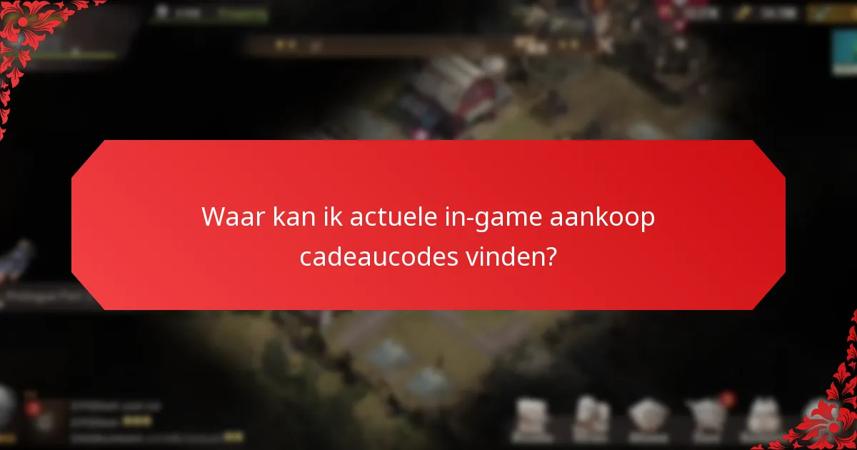 Hoe kan ik in-game aankoop cadeaucodes inwisselen?