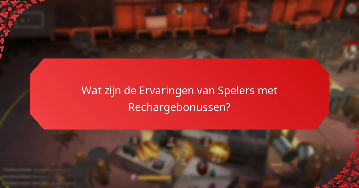 Wat zijn de Veelvoorkomende Problemen met Rechargebonussen?