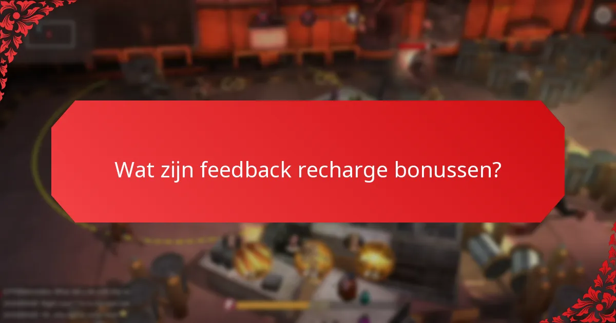 Welke betrokkenheidsstrategieën maximaliseren de impact van feedback recharge bonussen?