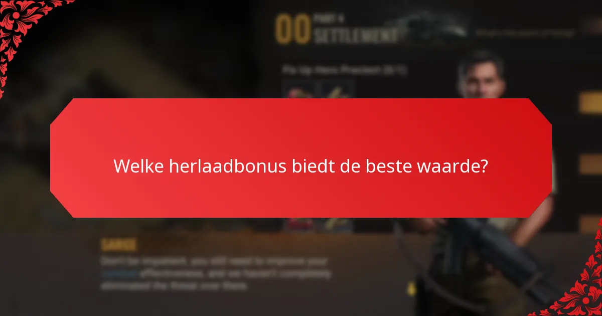 Welke strategieën kunnen de voordelen van herlaadbonussen maximaliseren?